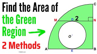 Find the Area of the Green Region in a Quarter Circle | Learn 2 Easy Methods