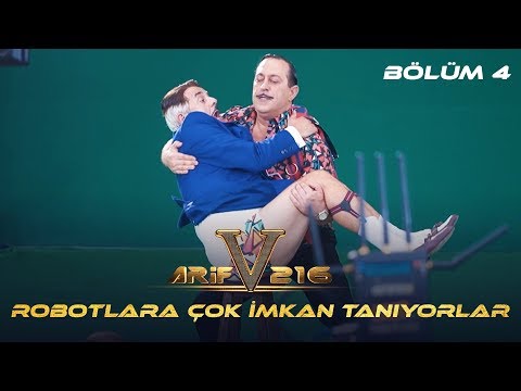 "Robotlara Çok İmkan Tanıyorlar" - ARİF V 216 | Yapmışlar Ama Nasıl? (Bölüm 4)