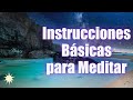 Cómo Aprender a Meditar - Instrucciones Básicas