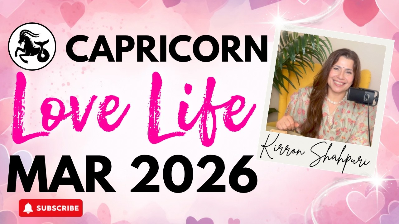 💕♑ Capricorn (Makar) March 2026 Love Tarot | मकर राशि मार्च 2026 लव टैरो | #लवलाइफ़