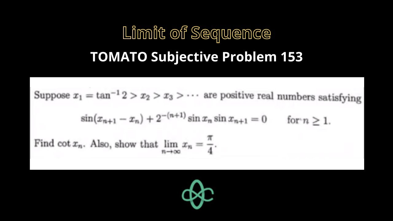 Limit of Sequence | TOMATO Subjective Problem 153 |  For ISI & CMI Entrance