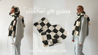 checkered CROCHET SCARF tutorial - GIFT GUIDE 01