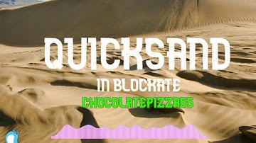 Chocolatepizza55 - Quicksand in Blockate