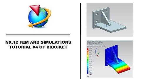 NX.12-FEM Analysis Tutorial #4 of Bracket.