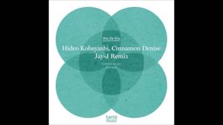 Hideo Kobayashi & Cinnamon Denise - You Do You (Jay-J's Shifted Up Mix)