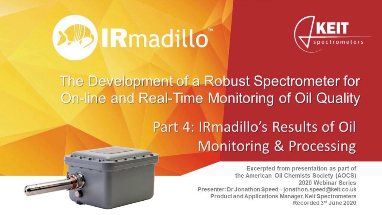 Part 4 IRmadillo's results of oil monitoring & processing Keit AOCS