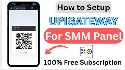 How to Setup UPI Gateway in SMM Panel || Free Upi Gateway Setup Tutorials || SMM Panel Script 