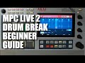 MPC Live 2 Chopping Drum Breaks For Beats