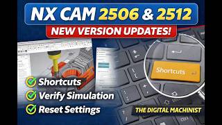 NX CAM 2506 & 2512 Tips | Shortcuts, Simulation Verify & Reset