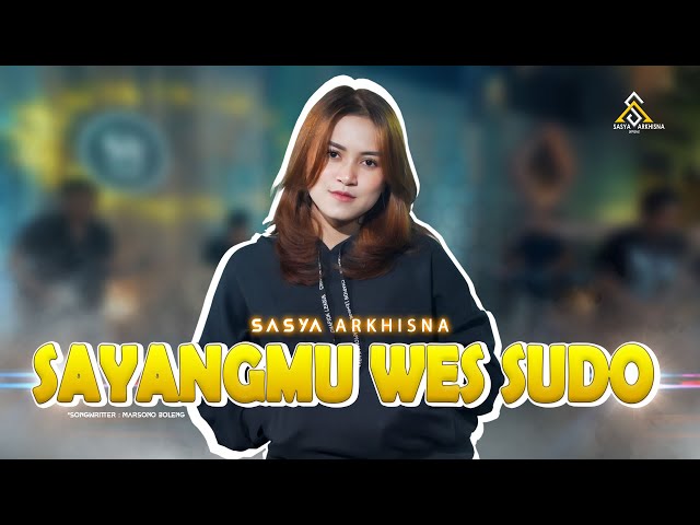 Sasya Arkhisna - Sayangmu Wes Sudo ( Official Live Music ) - Sa Music class=