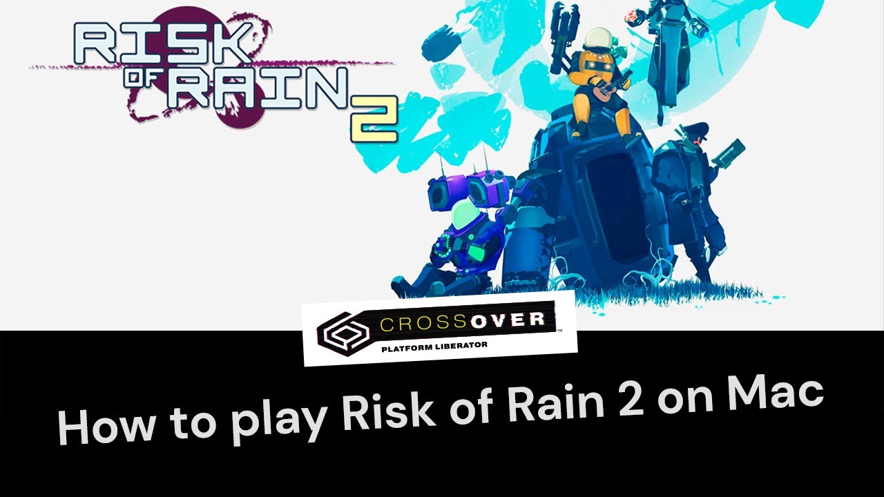 How to play Risk of Rain 2 on Mac with CrossOver 23 - YouTube