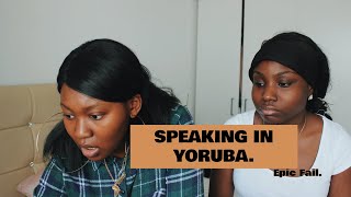 We TRIED to Speak Yoruba....... (with subtitles)