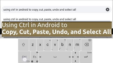 How to Use CTRL Key in Android - with Unexpected Keyboard