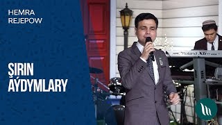 Hemra Rejepow - Şirin Aýdymlary | 2020 Hemra Rejepow - Şirin Aýdymlary | 2020