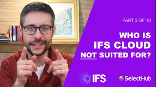 Who Is IFS Cloud Not Suited For Ultimate IFS Cloud 2026 [3/10]