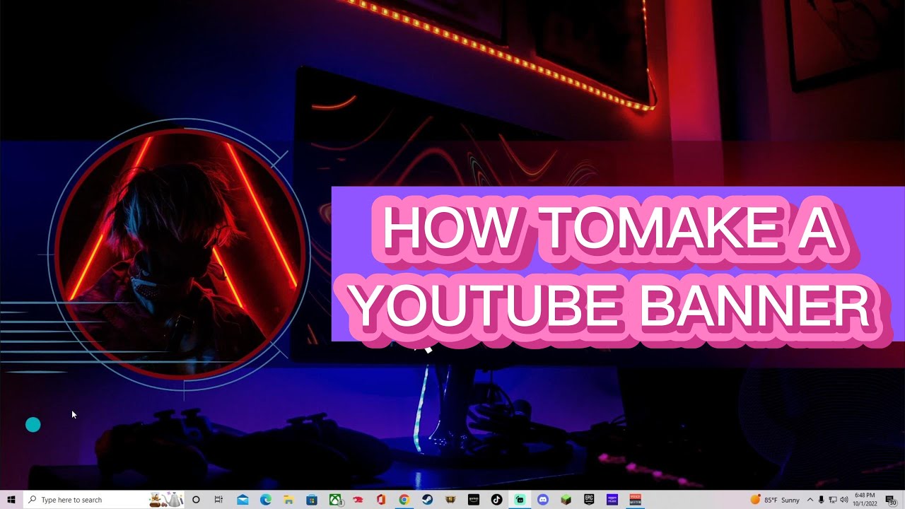 HOW TO MAKE A YOUTUBE BANNER QUICK FAST AND EASY 2022 YouTube