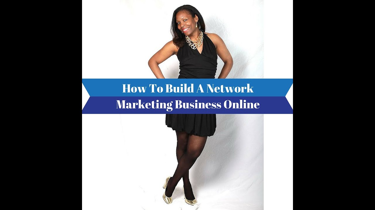 How To Build A Network Marketing Business Online - YouTube
