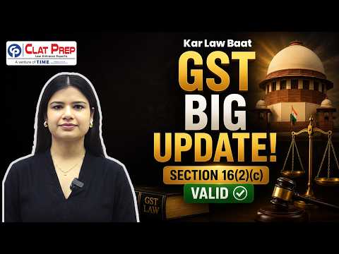 GST Big Update! Section 16(2)(c) Declared Valid by Supreme Court ✅