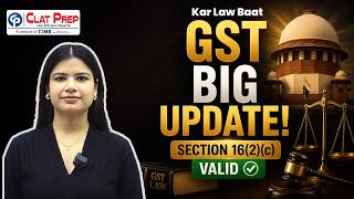 GST Big Update! Section 16(2)(c) Declared Valid by Supreme Court ✅