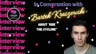 Curtain Call Conversation with Bartek Kraszewski