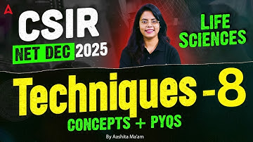CSIR NET Dec 2025 | CSIR NET Life Sciences Techniques 8 | Concepts And PYQ