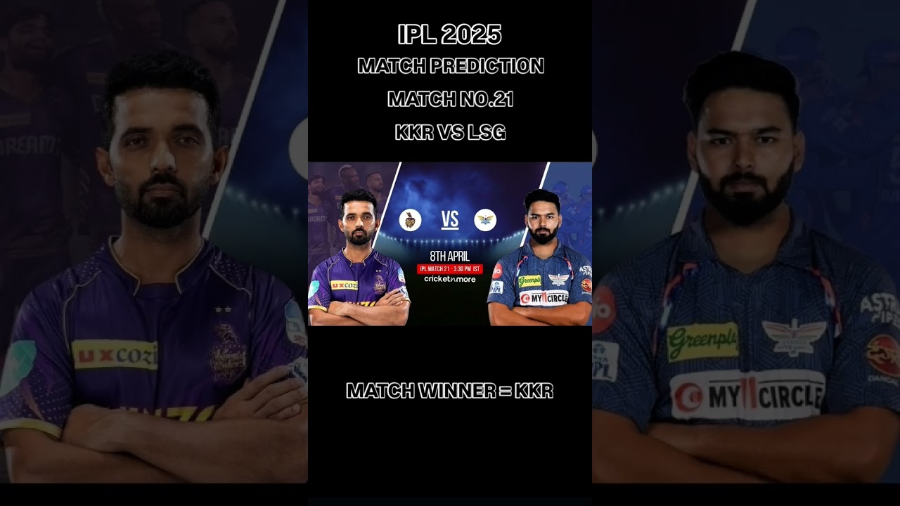 IPL 2025 | MATCH PREDICTION | MATCH NO.21 | KKR VS LSG |