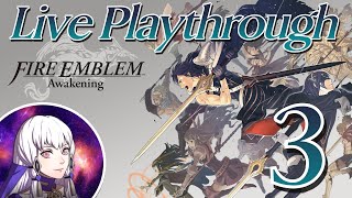 Fire Emblem Awakening Live Playthrough - Part 3