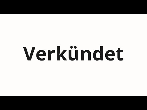 How to pronounce Verkündet