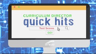 Quick Hits for Curriculum Directors: Test Scores