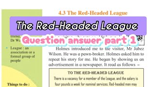 Class 7, English, 4.3 The Red-Headed League, question answer part 1
