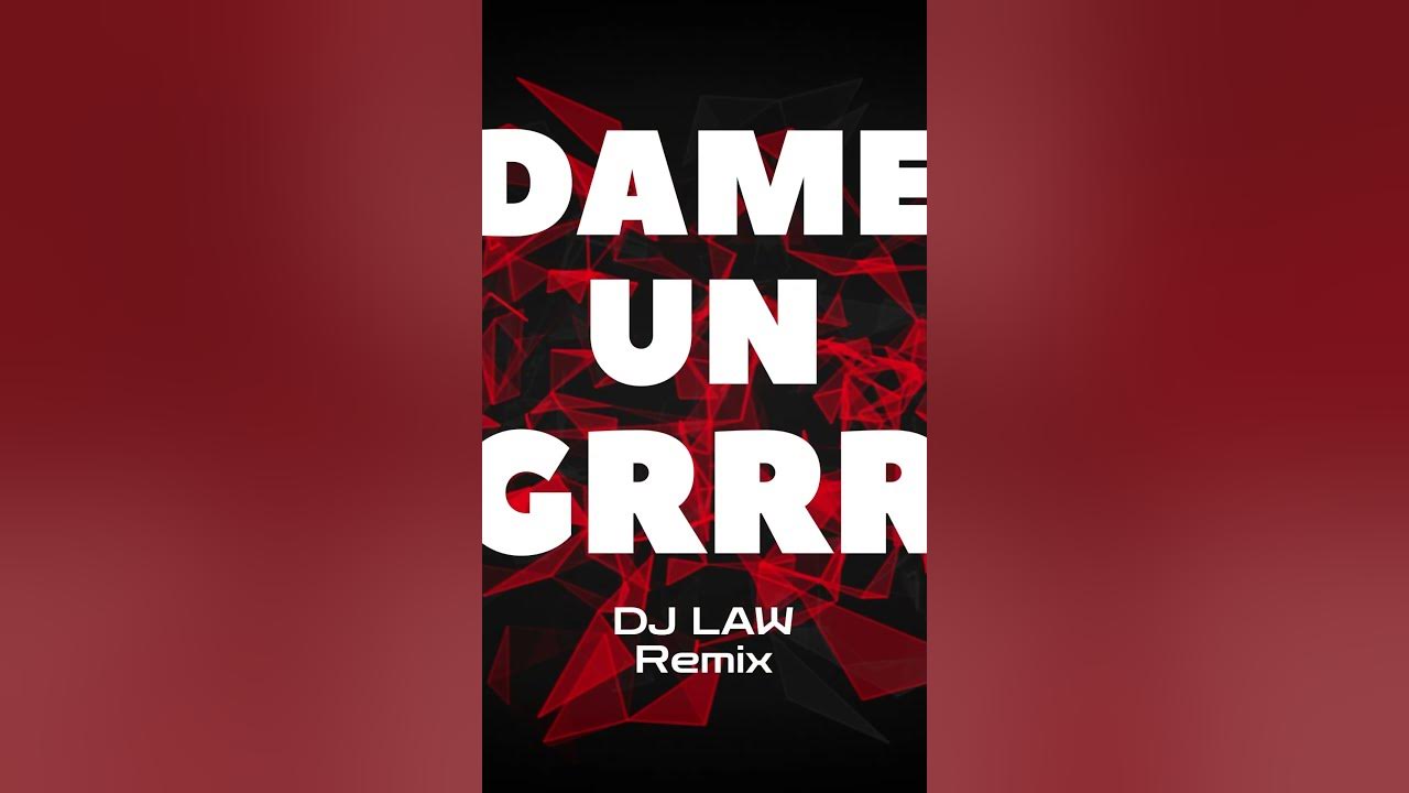Dame Un Grrr (DJ LAW) Remix🔥 #afrohouse #dj #music