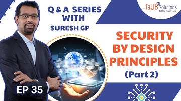 What are the Security by Design Principles - Part 2 | QnA Series with Suresh GP | Episode 35