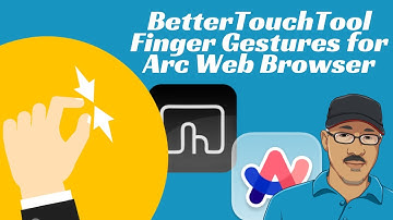 Navigating Arc Web Browser with BetterTouchTool Finger Gestures