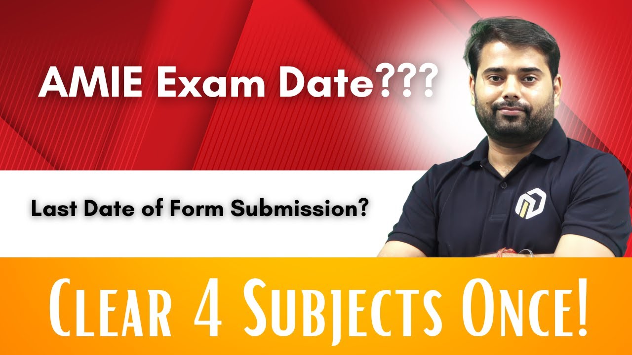AMIE Exam Date Announced Last Date of Form Submission How to