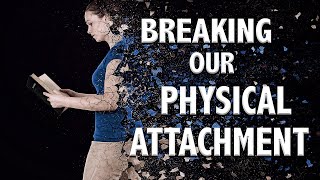 Breaking Our Physical Attachment (Messages After the Grave Session 5) Emerson Ferrell