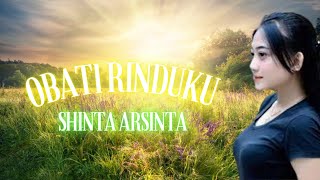 OBATI RINDUKU - SHINTA ARSINTA Jauhnya Jarak Terbentang