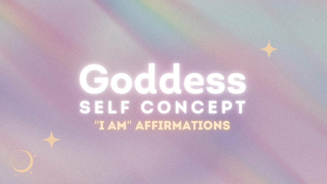 ULTIMATE ✨Goddess Self Concept ✨(I AM) Affirmations | BECOME UNFATHOMABLY CONFIDENT & GORGEOUS
