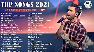 New Songs 2021🎵 Maroon 5, Ariana Grande, Ed Sheeran, Justin Bieber, Charlie Puth, Adele, Rihanna