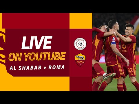 🟨 LIVE 🟥 Al Shabab v Roma