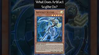 What Does Artifact Scythe Do? (Yugioh Cards Explained for Easy Deck Building)