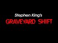 Stephen King S Graveyard Shift Classic Trailer High Def Digest 