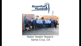 Water Heater Repairs Santa Cruz, CA - Rosenthal Water Softeners & Treatment