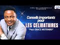 CONSEILS IMPORTANTS POUR LES CÉLIBATAIRES PAST GRACE MUTOMBO 