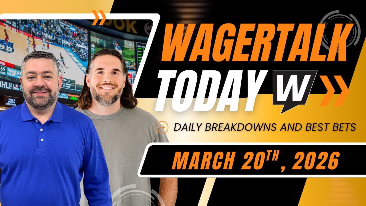 Don’t Miss These Friday Bets! | March Madness & NBA Picks & Best Bets | WagerTalk Today 3/20