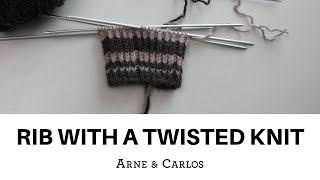 How to Knit a Twisted Rib Stitch - a Rib with Twisted Knit Stitches by ARNE & CARLOS