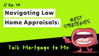 Understanding Home Appraisals: How to Challenge and Overcome Valuation Issues in Home Buying