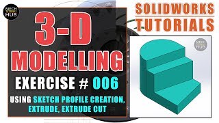 SOLIDWORKS EXERCISE #006 | Using Sketch Profile Creation, Extrude Cut | SOLIDWORKS TUTORIALS