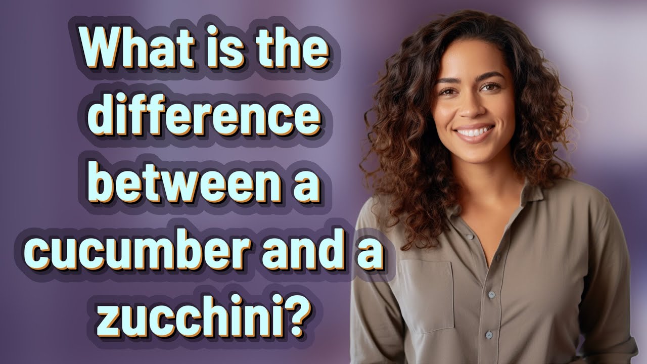 What is the difference between a cucumber and a zucchini?
