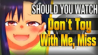 Should You Watch... Don't Toy with Me, Miss Nagatoro.