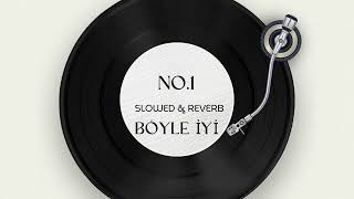 No.1 - Böyle İyi Slowed & Reverb